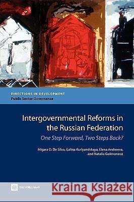 Intergovernmental Reforms in the Russian Federation De Silva, Migara O. 9780821379677 World Bank Publications
