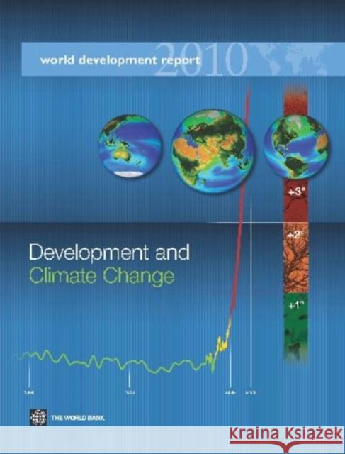 World Development Report 2010: Development and Climate Change World Bank 9780821379899