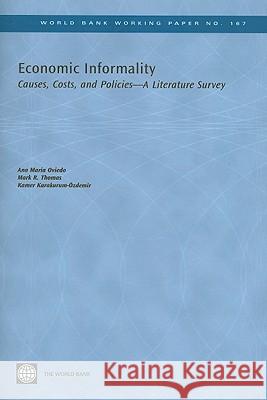 Economic Informality: Causes, Costs, and Policies-A Literature Survey Oviedo, Ana Maria 9780821379967 World Bank Publications