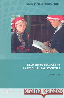 Delivering Services in Multicultural Societies Marc, Alexandre 9780821380499 World Bank Publications