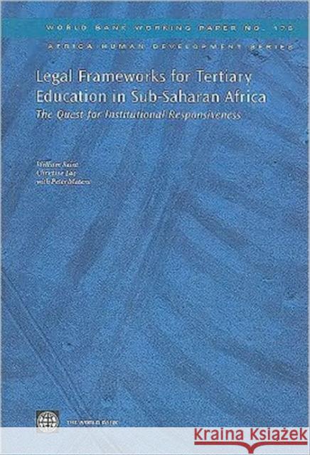 Legal Frameworks for Tertiary Education in Sub-Saharan Africa: The Quest for Institutional Responsiveness Saint, William 9780821381243