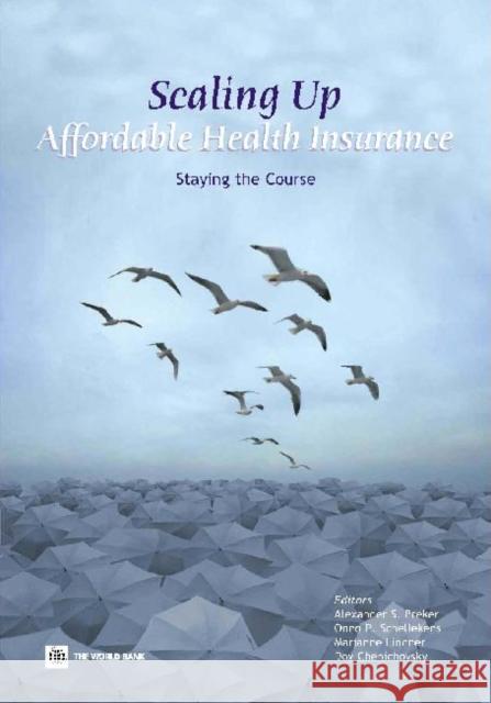 Scaling Up Affordable Health Insurance: Staying the Course Preker, Alexander 9780821382509 0