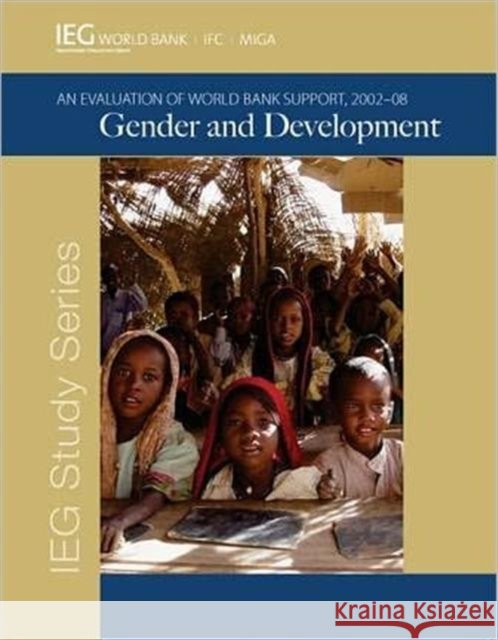 Gender and Development: An Evaluation of World Bank Support, 2002-08 World Bank 9780821383254