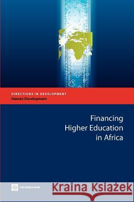 Financing Higher Education in Africa Bank Worl 9780821383346 World Bank Publications