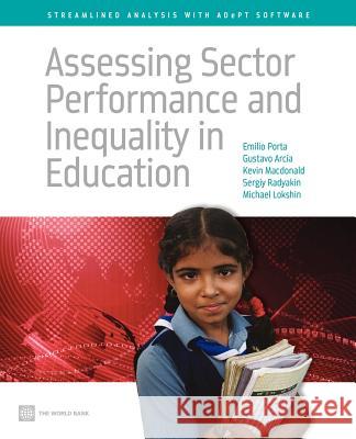 Assessing Sector Performance and Inequality in Education Porta, Emilio 9780821384589 World Bank Publications