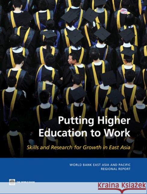 Putting Higher Education to Work Di Gropello, Emanuela 9780821384909 World Bank Publications