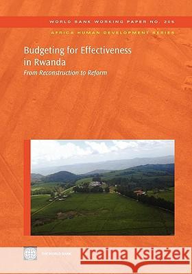 Budgeting for Effectiveness in Rwanda: From Reconstruction to Reform World Bank 9780821385586