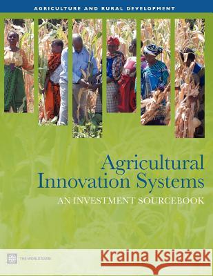 Agricultural Innovation Systems: An Investment Sourcebook The World Bank 9780821386842 World Bank Publications