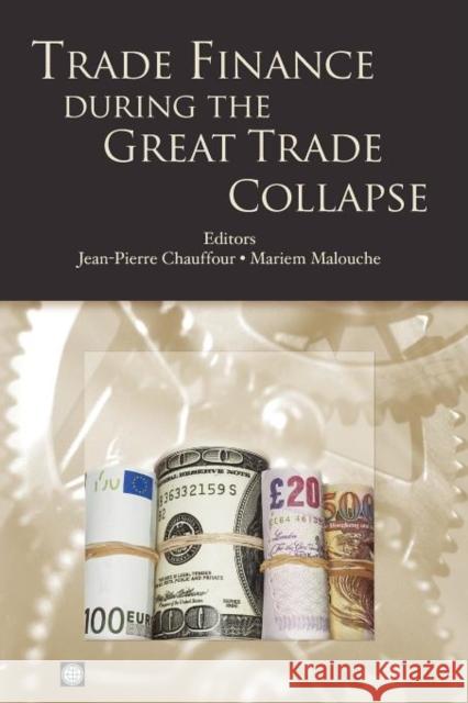 Trade Finance During the Great Trade Collapse Chauffour, Jean-Pierre 9780821387481