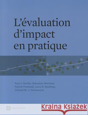 L'Évaluation d'Impact En Pratique Gertler, Paul J. 9780821387528
