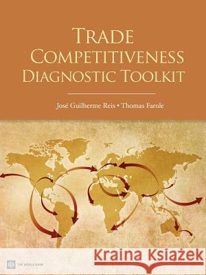 Trade Competitiveness Diagnostic Toolkit Jose Guilherme Reis Thomas Farole 9780821389379