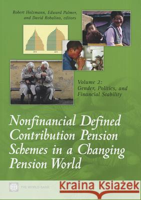 Nonfinancial Defined Contribution Pension Schemes in a Changing Pension World: Volume 2, Gender, Politics, and Financial Stability Robert Holzmann Edward Palmer David Robalino 9780821394786