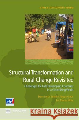 Structural Transformation and Rural Change Revisited Losch, Bruno 9780821395127 World Bank Publications