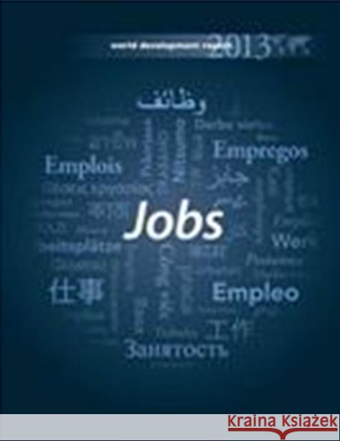 World Development Report 2013: Jobs  9780821395752 0