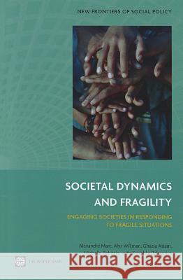 Societal Dynamics and Fragility Alexandre, Marc 9780821396568 World Bank Publications