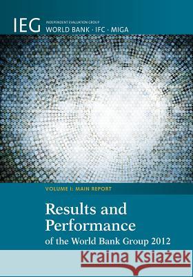 Results and Performance of the World Bank Group 2012  9780821398531 World Bank Publications