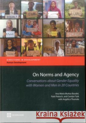 On Norms and Agency: Conversations about Gender Equality with Women and Men in 20 Countries Muñoz Boudet, Ana María 9780821398623 World Bank Publications