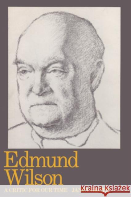 Edmund Wilson : Critic For Our Time Janet Groth   9780821409190 Ohio University Press