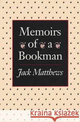 Memoirs Of Bookman Jack Matthews 9780821409749 Ohio University Press (JL)