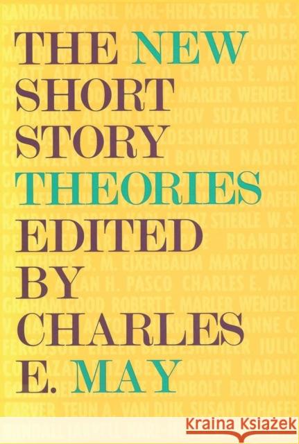 The New Short Story Theories Charles E. May 9780821410875 Ohio University Press