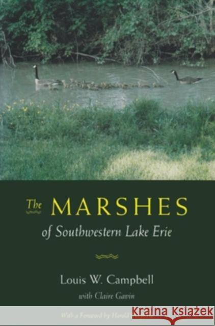 The Marshes of Southwestern Lake Erie Louis W. Campbell Claire Gavin Harold Mayfield 9780821411070