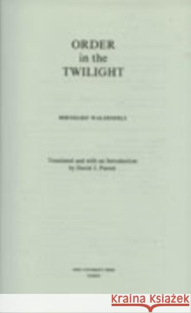 Order In The Twilight Bernhard Waldenfels David J. Parent  9780821411681 Ohio University Press