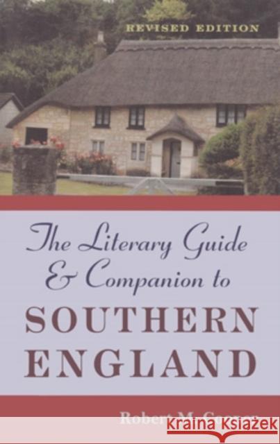 The Literary Guide and Companion to Southern England Robert M. Cooper 9780821412251 