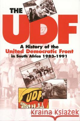 The UDF: A History of the United Democratic Front in South Africa, 1983-1991 Jeremy Seekings Popo Molefe 9780821413364 Ohio University Press