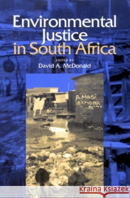 Environmental Justice in South Africa David A. McDonald 9780821414156 Ohio University Press