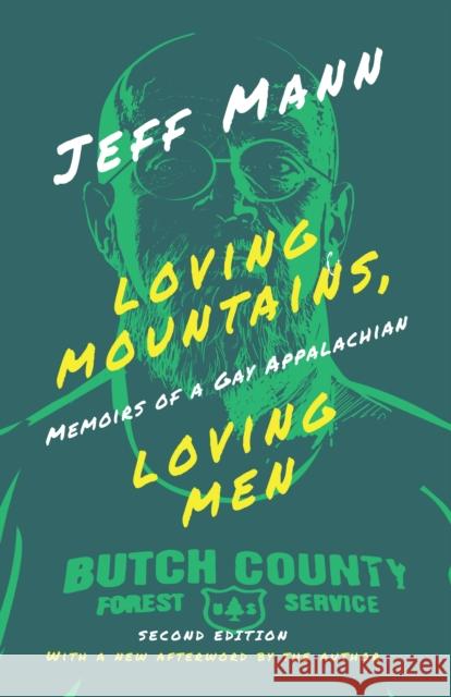 Loving Mountains, Loving Men Jeff Mann 9780821416501 Ohio University Press