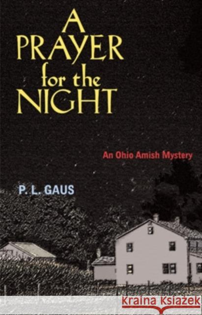 A Prayer for the Night Paul L. Gaus 9780821416723 Ohio University Press