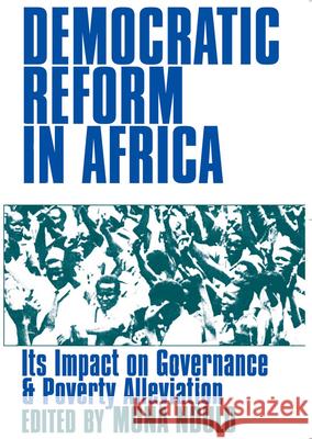 Democratic Reform in Africa: The Impact on Governance & Poverty Alleviation Ndulo, Muna 9780821417218