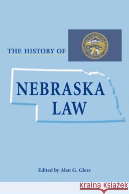 The History of Nebraska Law  9780821417874 Ohio University Press