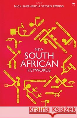 New South African Keywords Nick Shepherd Steven Robins 9780821418680 Ohio University Press