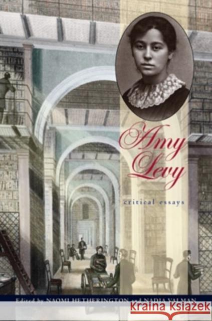 Amy Levy: Critical Essays Hetherington, Naomi 9780821419069 Ohio University Press