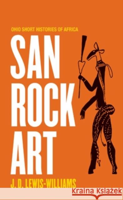 San Rock Art J. David Lewis-Williams 9780821420454 Ohio University Press