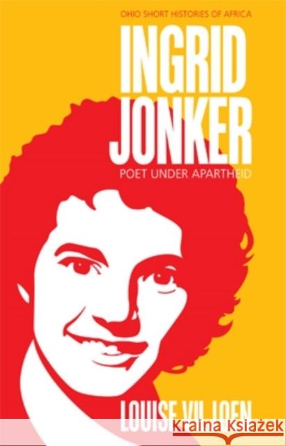 Ingrid Jonker: Poet under Apartheid Viljoen, Louise 9780821420485 Ohio University Press