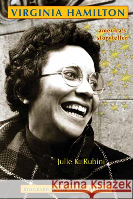 Virginia Hamilton: America's Storyteller Julie K. Rubini 9780821422687