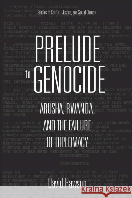 Prelude to Genocide: Arusha, Rwanda, and the Failure of Diplomacy David Rawson 9780821423325 Ohio University Press