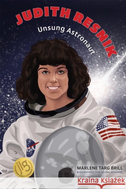 Judith Resnik: Unsung Astronaut Marlene Targ Brill 9780821426890 Ohio University Press