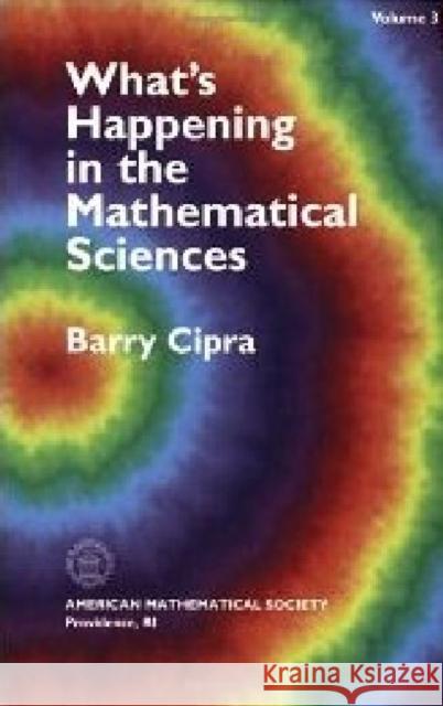 What's Happening in the Mathematical Sciences, Volume 3  9780821803554 AMERICAN MATHEMATICAL SOCIETY