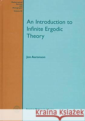 An Introduction to Infinite Ergodic Theory Jon Aaronson 9780821804940 AMERICAN MATHEMATICAL SOCIETY