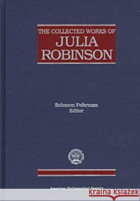 The Collected Works of Julia Robinson Julia Robinson 9780821805756