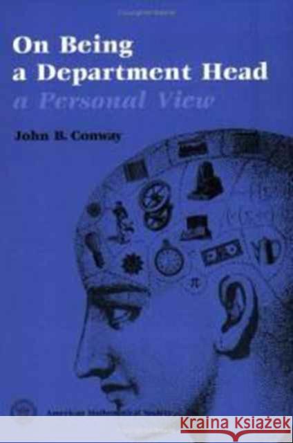 On Being a Department Head, a Personal View John B. Conway Etc. 9780821806159 AMERICAN MATHEMATICAL SOCIETY