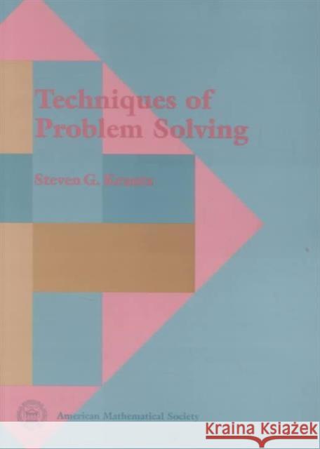 Techniques of Problem Solving Steven G. Krantz 9780821806197 AMERICAN MATHEMATICAL SOCIETY