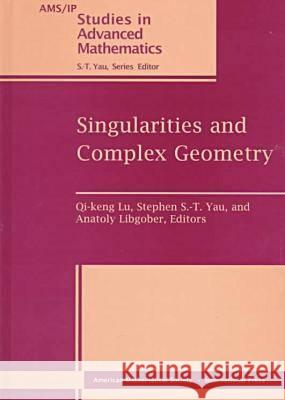 Singularities and Complex Geometry : Seminar on Singularities and Complex Geometry, June 15-20, 1994, Beijing, People's Republic of China  9780821806623 AMERICAN MATHEMATICAL SOCIETY