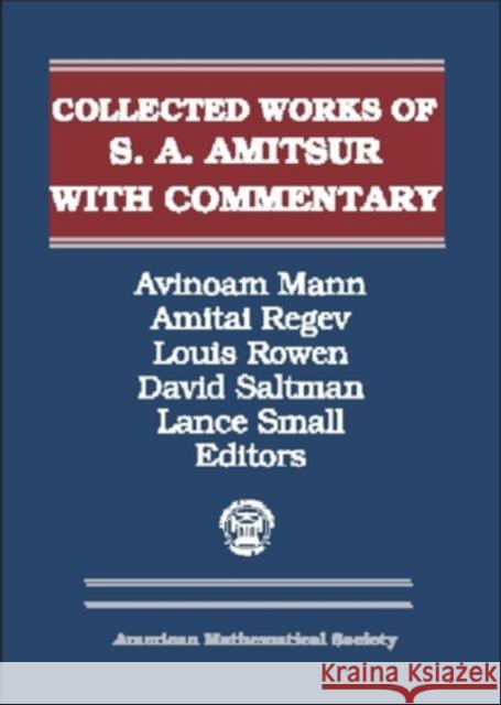 Selected Papers of S. A. Amitsur with Commentary, Volumes 1 & 2 S. A. Amitsur Avinoam Mann 9780821806883 AMERICAN MATHEMATICAL SOCIETY