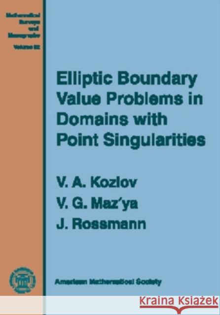 Elliptic Boundary Value Problems in Domains with Point Singularities  9780821807545 American Mathematical Society
