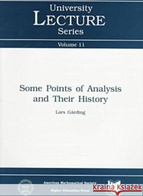 Some Points of Analysis and Their History Lars Garding 9780821807576 AMERICAN MATHEMATICAL SOCIETY