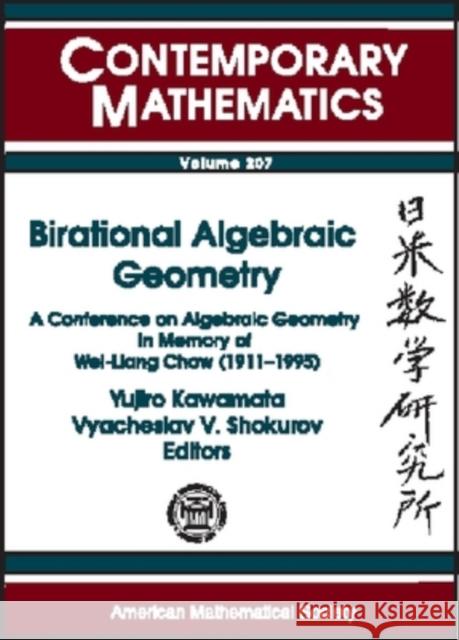Birational Algebraic Geometry : A Conference on Algebraic Geometry in Memory of Wei-Liang Chow (1911-1995)...  9780821807699 American Mathematical Society